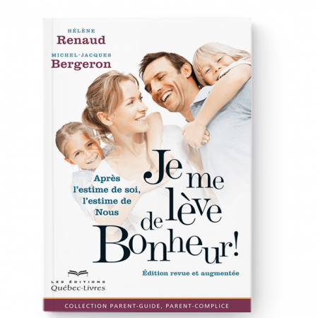 Livre : Je me lève de Bonheur...après l'estime de soi, l'estime de Nous