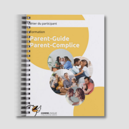 Cahier du participant - Formation Parent-Guide Parent-Complice